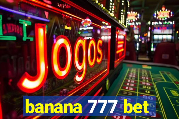 banana 777 bet